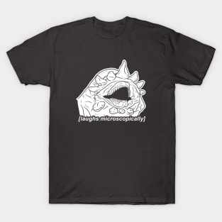 Laughs Microscopically T-Shirt